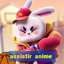 assistir anime online dublado